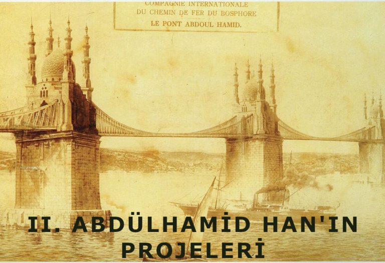 2. Abdühamid Hanın Projeleri