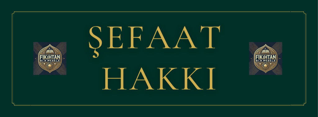 şefaat hakkı, tövbe etme, tevbe etmek